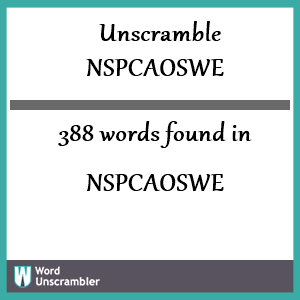 388 words unscrambled from nspcaoswe