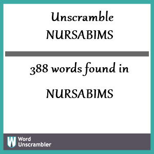 388 words unscrambled from nursabims