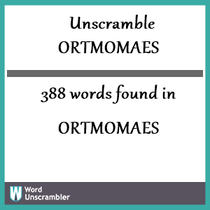 388 words unscrambled from ortmomaes