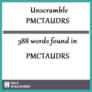 388 words unscrambled from pmctaudrs