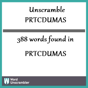 388 words unscrambled from prtcdumas