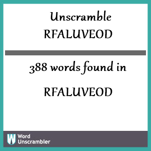 388 words unscrambled from rfaluveod