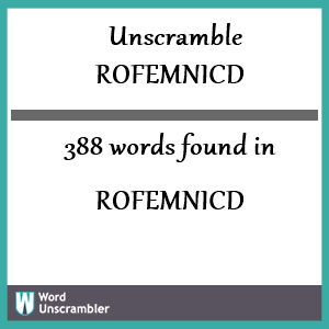 388 words unscrambled from rofemnicd