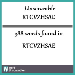 388 words unscrambled from rtcvzhsae