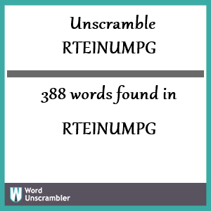 388 words unscrambled from rteinumpg