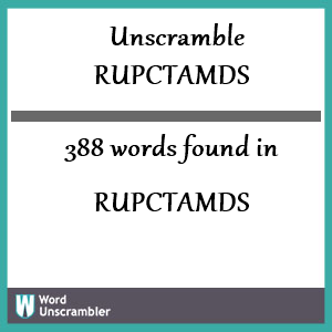 388 words unscrambled from rupctamds