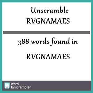 388 words unscrambled from rvgnamaes