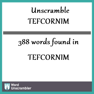 388 words unscrambled from tefcornim