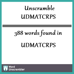 388 words unscrambled from udmatcrps