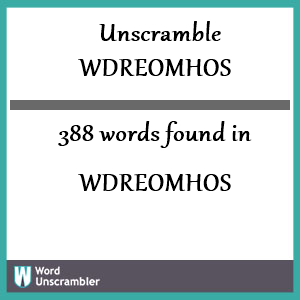 388 words unscrambled from wdreomhos