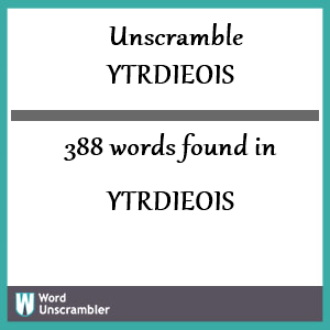 388 words unscrambled from ytrdieois