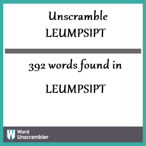392 words unscrambled from leumpsipt