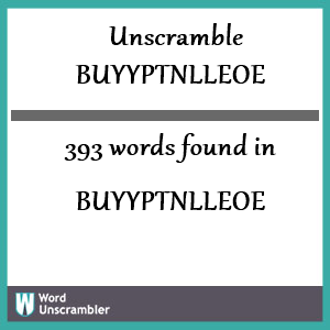 393 words unscrambled from buyyptnlleoe