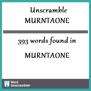 393 words unscrambled from murntaone