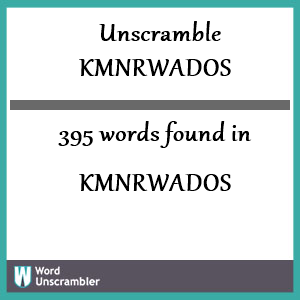 395 words unscrambled from kmnrwados