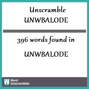 396 words unscrambled from unwbalode