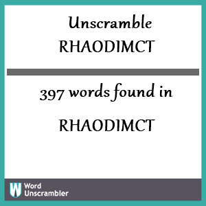 397 words unscrambled from rhaodimct