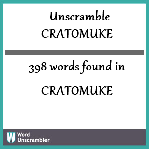 398 words unscrambled from cratomuke