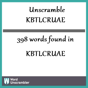 398 words unscrambled from kbtlcruae