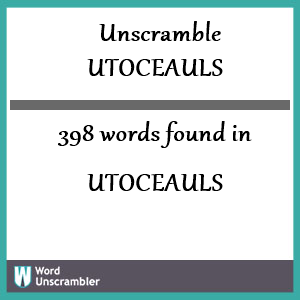 398 words unscrambled from utoceauls