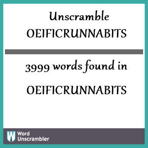 3999 words unscrambled from oeificrunnabits