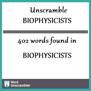402 words unscrambled from biophysicists