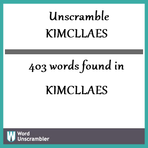 403 words unscrambled from kimcllaes