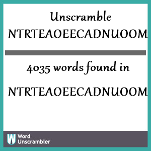4035 words unscrambled from ntrteaoeecadnuoomcdp