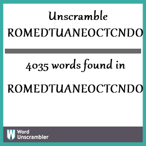4035 words unscrambled from romedtuaneoctcndoaep