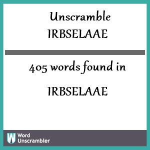 405 words unscrambled from irbselaae