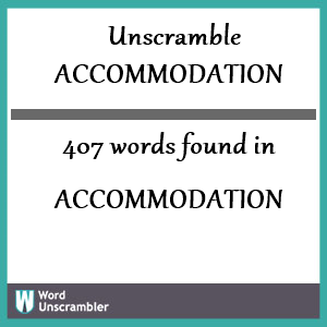 407 words unscrambled from accommodation