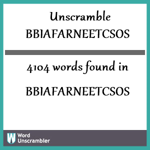 4104 words unscrambled from bbiafarneetcsos