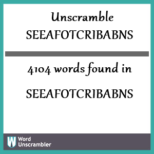 4104 words unscrambled from seeafotcribabns