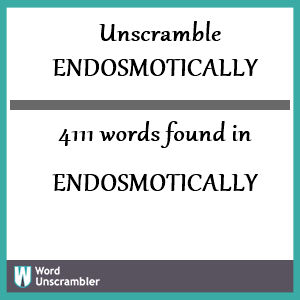 4111 words unscrambled from endosmotically