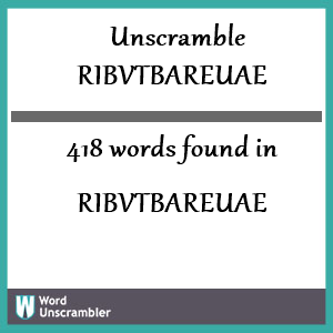 418 words unscrambled from ribvtbareuae