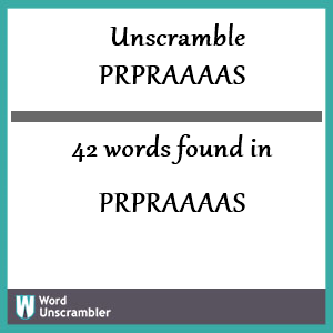 42 words unscrambled from prpraaaas