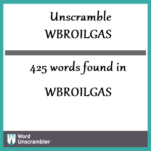 425 words unscrambled from wbroilgas