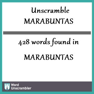 428 words unscrambled from marabuntas