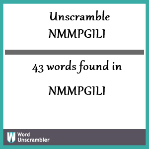 43 words unscrambled from nmmpgili