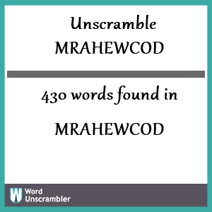 430 words unscrambled from mrahewcod