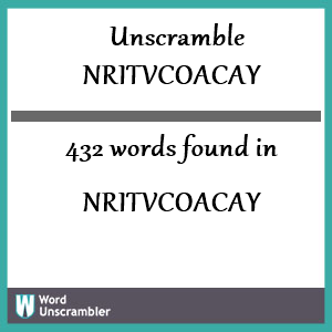 432 words unscrambled from nritvcoacay
