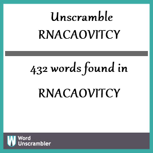 432 words unscrambled from rnacaovitcy