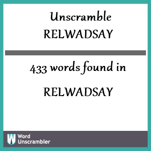 433 words unscrambled from relwadsay
