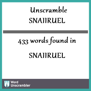 433 words unscrambled from snaiiruel
