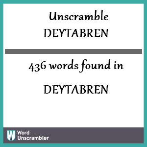 436 words unscrambled from deytabren