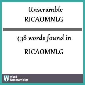 438 words unscrambled from ricaomnlg