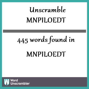 445 words unscrambled from mnpiloedt