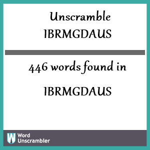 446 words unscrambled from ibrmgdaus