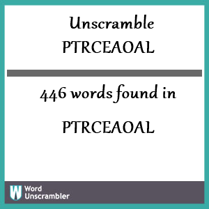 446 words unscrambled from ptrceaoal