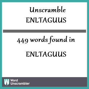 449 words unscrambled from enltaguus